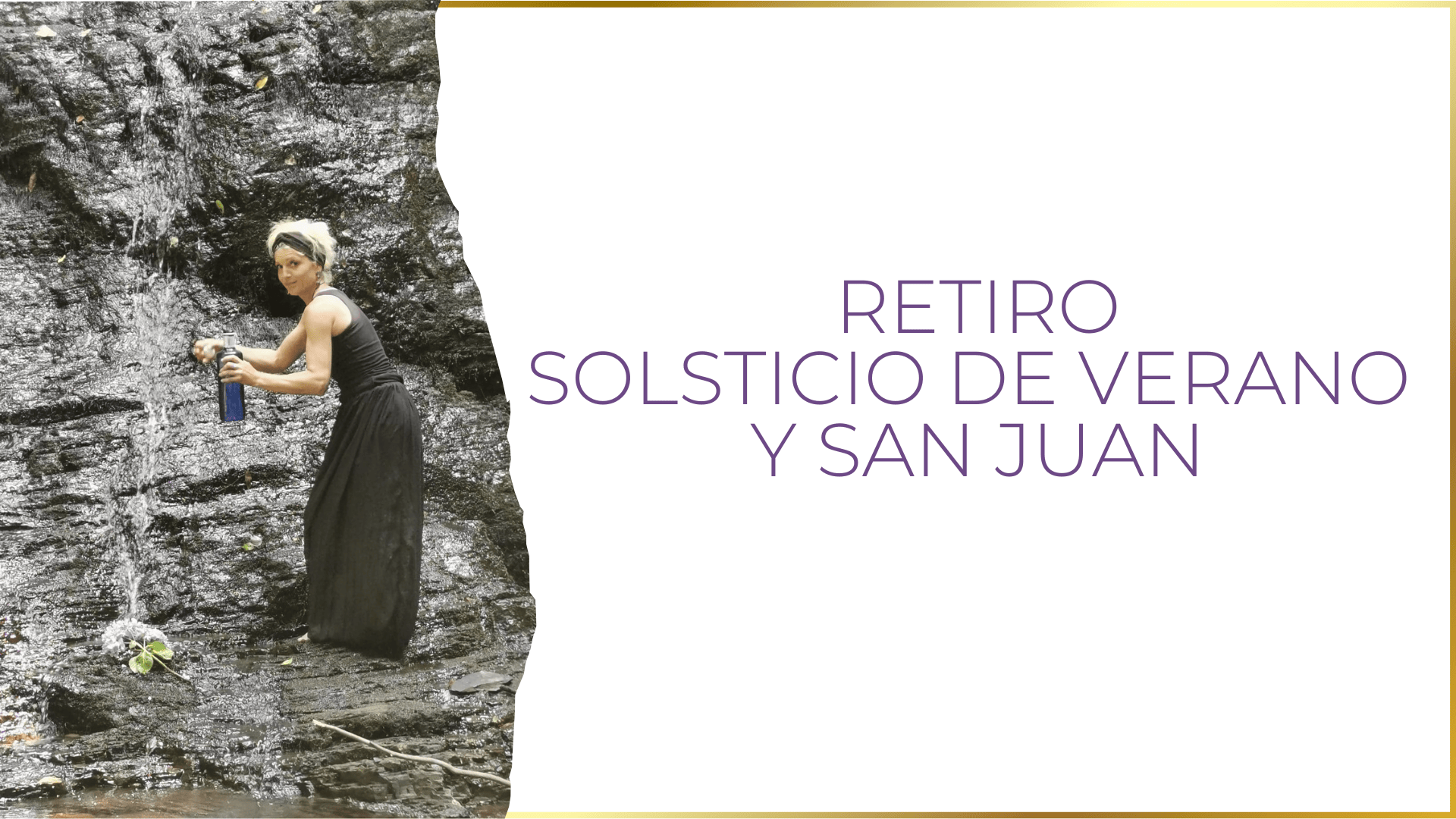 Úrsula Dulcinea en una roca junto a una cascada recogiendo agua para el ritual de las 7 hierbas y 7 aguas de San Juan.